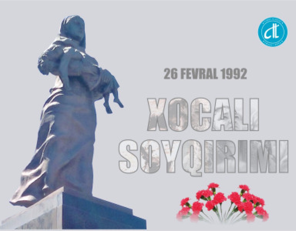 26 ŞUBAT HOCALI KURBANLARINI ANMA GÜNÜ
