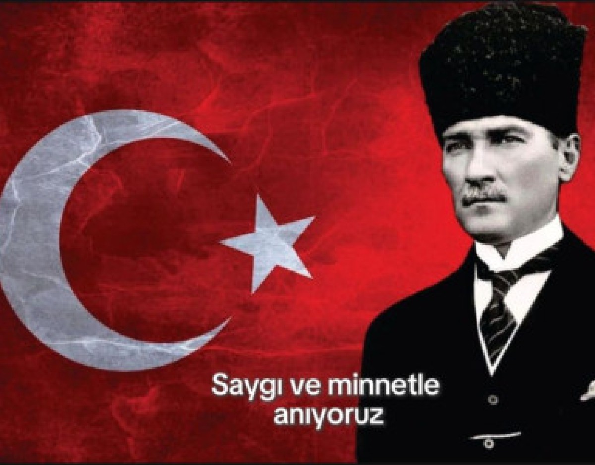 Bugün, Türkiye Cumhuriyeti'nin Kurucusu, Büyük Önder Gazi Mustafa Kemal Atatürk'ü Anma Günüdür