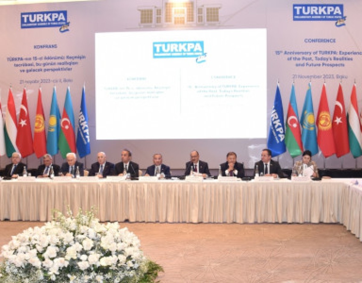 The conference dedicated to the 100th anniversary of Heydar Aliyev and the 15th anniversary of the TurkPA has been held in Baku
