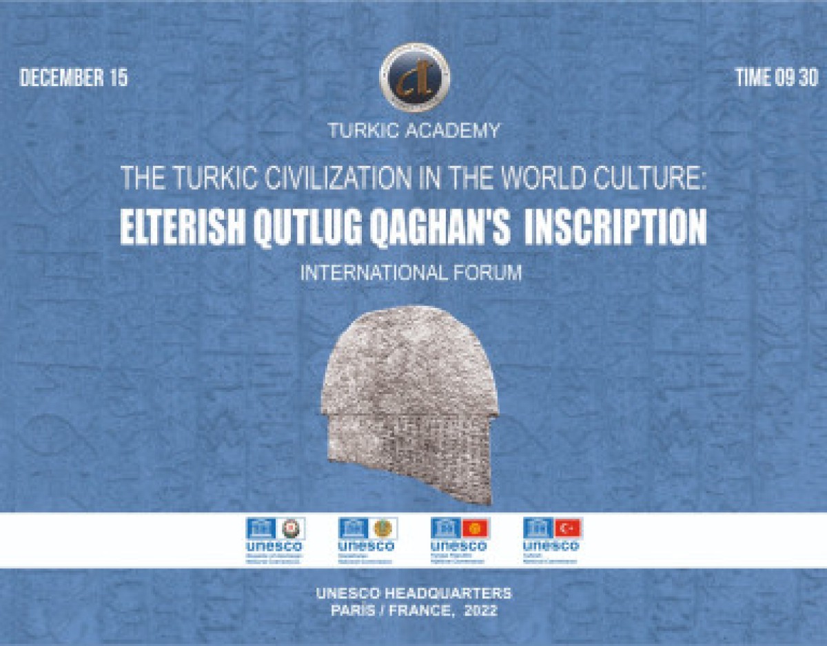 In Paris will host the international forum "Turkic Civilization and Global Culture: the Inscription of Elterish Qutlug qaghan"
