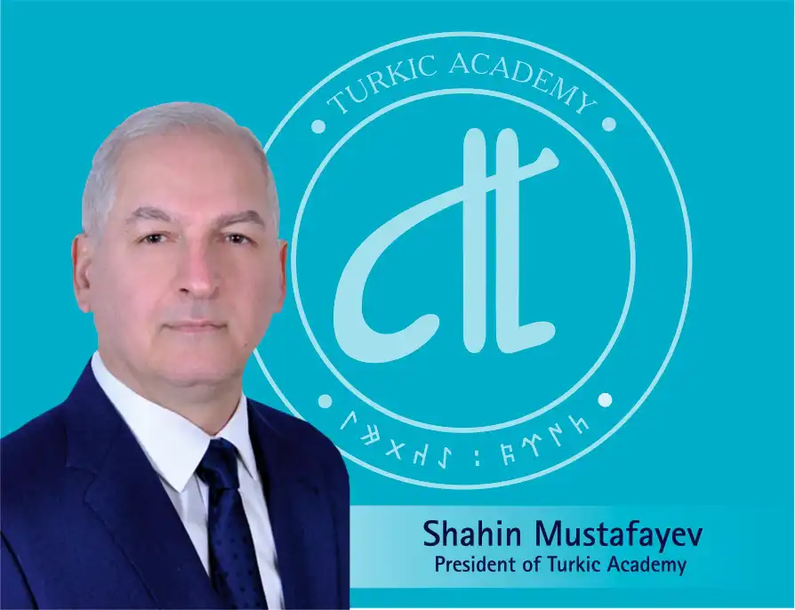 Prof. Dr. Şahin Mustafayev, Türk Akademisi Başkanı