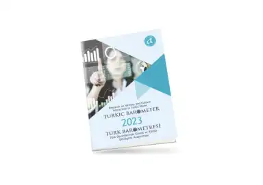 TÜRK BAROMETRESI 2024: TÜRK DEVLETLERİNDE EĞİTİM VE BİLİMSEL İŞ BİRLİĞİNE YÖNELİK GÜNCEL YAKLAŞIMLAR